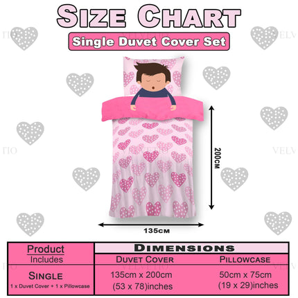 The Love Hearts Girl Kid Duvet Cover Set is designed to fit a single bed perfectly, with the duvet cover measuring 135 cm by 200 cm (53 by 78 inches) and the matching pillowcase sized at 50 cm by 75 cm (19 by 29 inches). This thoughtfully sized set ensures a snug and comfortable fit for your child's bed, providing both style and functionality with its adorable heart pattern and vibrant pink tones. Ideal for creating a cozy and inviting sleeping space, this duvet cover set offers easy care and a perfect fit 